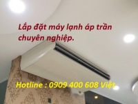 MÁY LẠNH ÁP TRẦN DAIKIN - THI CÔNG LẮP ĐẶT MÁY LẠNH ÁP TRẦN DAIKIN 2.5 NGỰA GIÁ RẺ